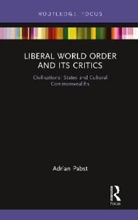 Bokomslag för "Liberal World Order and Its Critics"