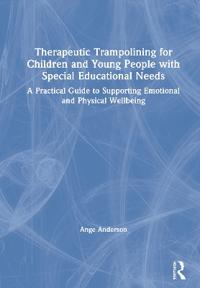 Bokomslag för "Therapeutic Trampolining for Children and Young People with Special Educational Needs"