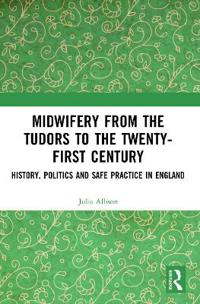 Kirjan kansi "Midwifery from the Tudors to the 21st Century"