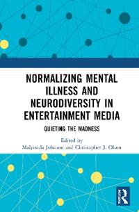 Bokomslag för "Normalizing Mental Illness and Neurodiversity in Entertainment Media"