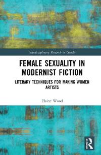 Female Sexuality in Modernist Fiction