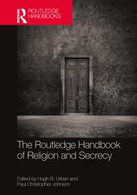 Bokomslag för "The Routledge Handbook of Religion and Secrecy"