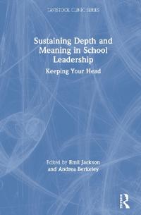 Sustaining Depth and Meaning in School Leadership