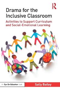 Drama for the Inclusive Classroom