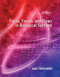 Fields, Forces, and Flows in Biological Systems