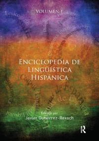 Enciclopedia de Lingüística Hispánica Volume I