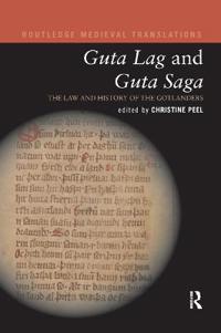 Bokomslag för "Guta Lag and Guta Saga: The Law and History of the Gotlanders"