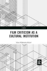 Film Criticism as a Cultural Institution