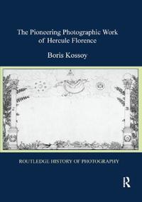 The Pioneering Photographic Work of Hercule Florence