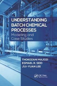 Bokomslag for "Understanding Batch Chemical Processes"