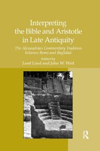 Kirjan kansi "Interpreting the Bible and Aristotle in Late Antiquity"