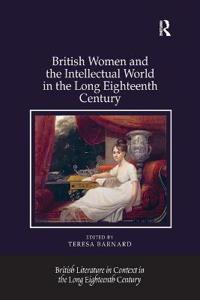 Bokomslag for "British Women and the Intellectual World in the Long Eighteenth Century"