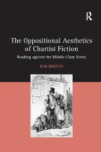 Bokomslag för "The Oppositional Aesthetics of Chartist Fiction"