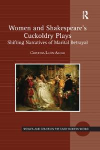 Women and Shakespeare's Cuckoldry Plays