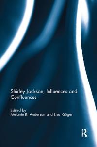 Bokomslag för "Shirley Jackson, Influences and Confluences"