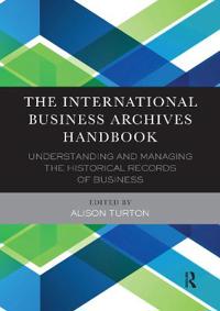 Bokomslag för "The International Business Archives Handbook"
