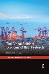 Bokomslag för "The Global Political Economy of Raúl Prebisch"