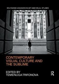 Contemporary Visual Culture and the Sublime