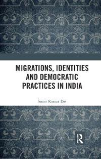 Migrations, Identities and Democratic Practices in India