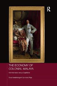 Bokomslag for "The Economy of Colonial Malaya"