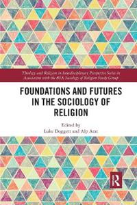 Bokomslag för "Foundations and Futures in the Sociology of Religion"