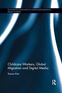 Kirjan kansi "Childcare Workers, Global Migration and Digital Media"