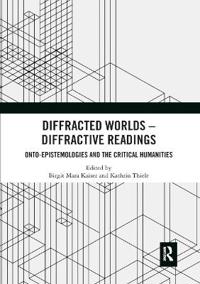 Kirjan kansi "Diffracted Worlds - Diffractive Readings"