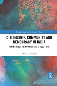 Bokomslag för "Citizenship, Community and Democracy in India"