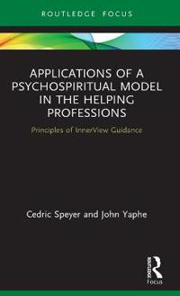Bokomslag för "Applications of a Psychospiritual Model in the Helping Professions"