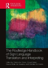 The Routledge Handbook of Sign Language Translation and Interpreting