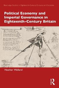 Bokomslag för "Political Economy and Imperial Governance in Eighteenth-Century Britain"