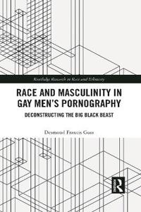 Bokomslag för "Race and Masculinity in Gay Men’s Pornography"