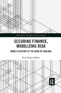 Securing Finance, Mobilizing Risk
