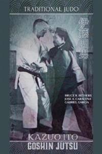 Bokomslag för "Kazuo Ito Goshin Jutsu - Traditional Judo (English)"