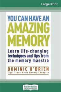 You Can Have an Amazing Memory (16pt Large Print Edition)