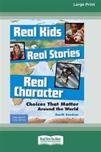 Real Kids, Real Stories, Real Character