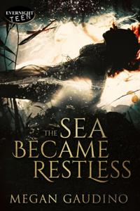 Sea Became Restless