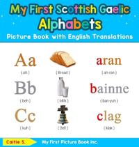 My First Scottish Gaelic Alphabets Picture Book with English Translations