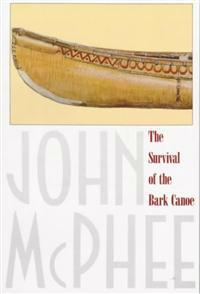 Survival of the Bark Canoe