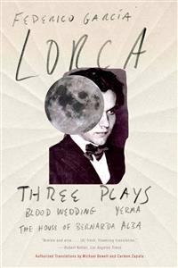 Three Plays: Blood Wedding; Yerma; The House of Bernarda Alba
