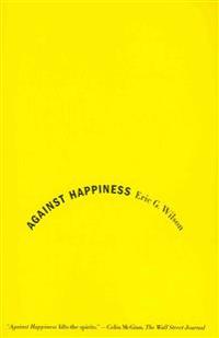Against Happiness