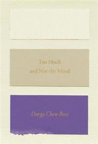 Too Much and Not the Mood: Essays