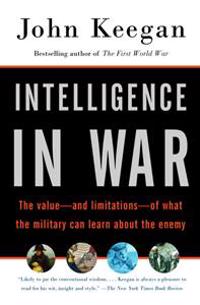Keegan, J: Intelligence in War