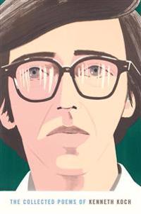 The Collected Poems of Kenneth Koch