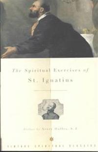 The Spiritual Exercises of St. Ignatius