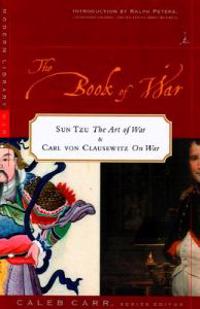 The Book of War: Includes the Art of War by Sun Tzu & on War by Karl Von Clausewitz