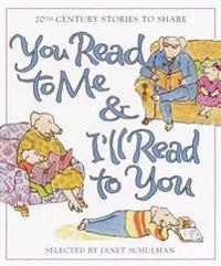 You Read to Me & I'll Read to You