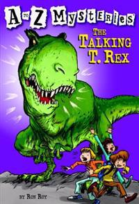 A to Z Mysteries: The Talking T. Rex
