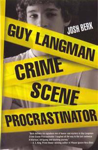 Guy Langman, Crime Scene Procrastinator