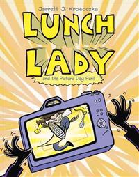 Lunch Lady and the Picture Day Peril